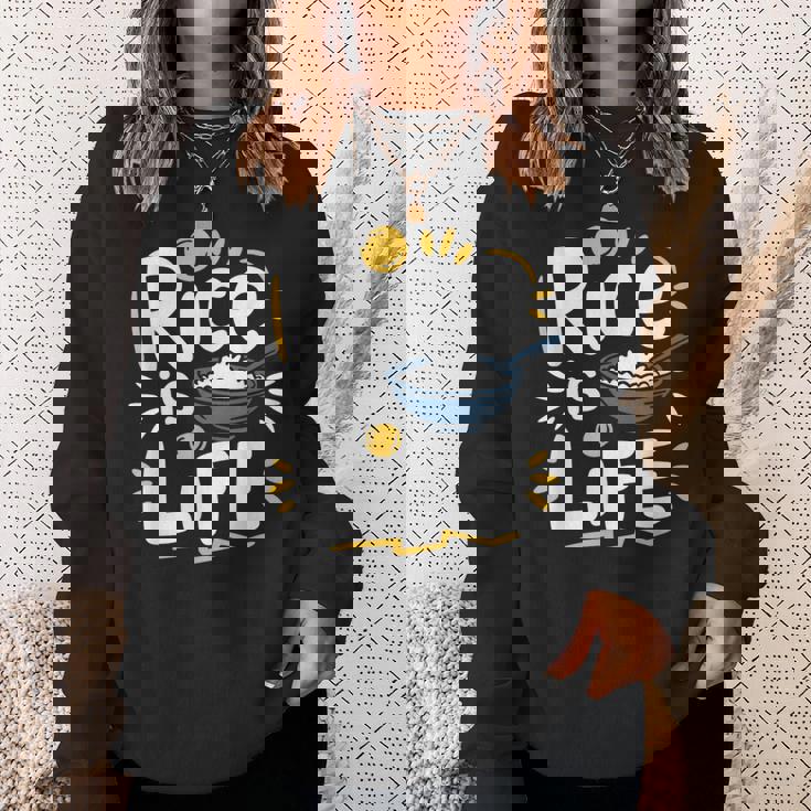 Rice Lover Food Rice Is Life Asian Food Lover Sweatshirt Gifts for Her