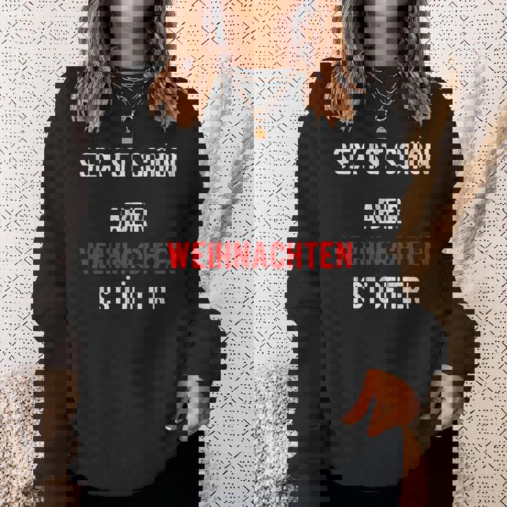 Sex Istchön Aber Weihnachten Ist Öfter Zweideutigpruch Sweatshirt Geschenke für Sie