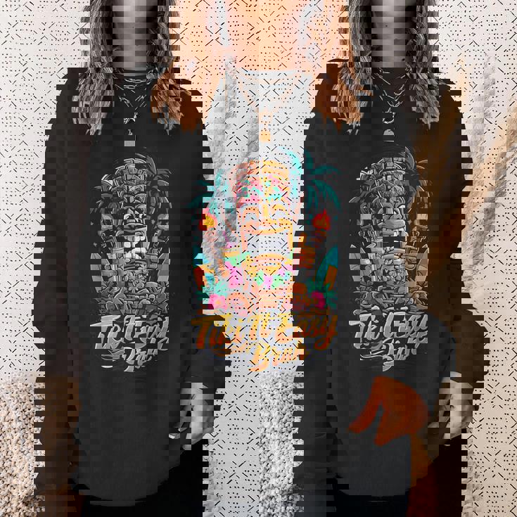 Tiki It Easy Brah トロピカル ティキ パーティー アイランド フィエスタ スウェットシャツ 彼女への贈り物