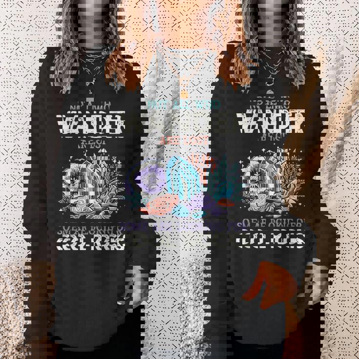 Wander Are Lostome Looking For Rocks Geologist スウェットシャツ 彼女への贈り物