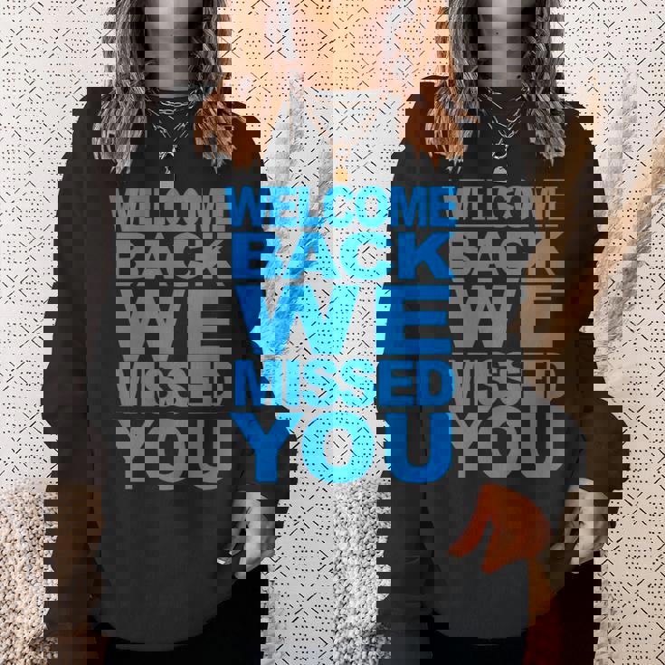 おかえりなさい、会いたかった。再開へようこそ スウェットシャツ 彼女への贈り物