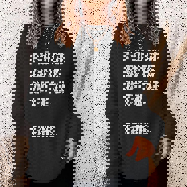 これを読めたら私に話しかけないでください-面白い人が嫌い スウェットシャツ 彼女への贈り物