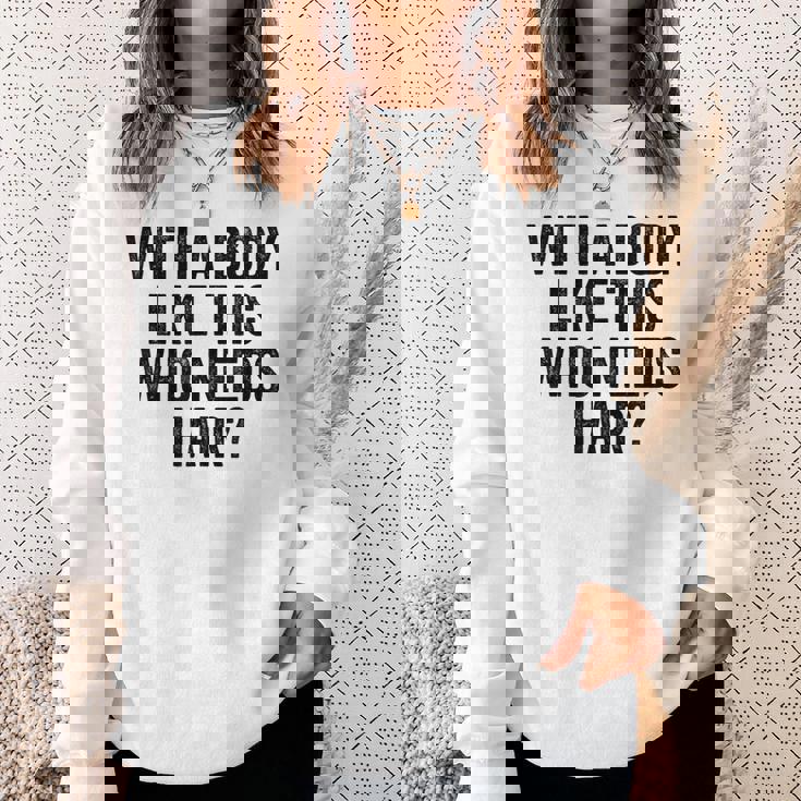 Uomo With A Body Like This Who Needs Hair Balding Dad Bod Felpa Regalos para ella