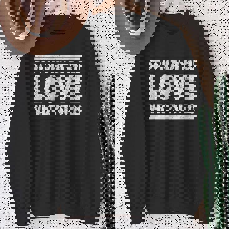 Do What You Love What You Do インスピレーショナルな職業 スウェットシャツ 年配の女性への贈り物