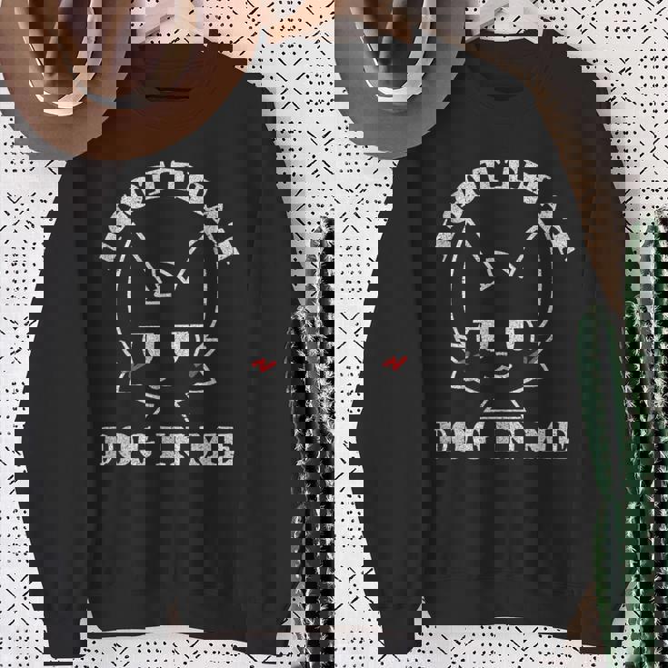 I Got That Dog In Me Boykisser ホワイト スウェットシャツ 年配の女性への贈り物