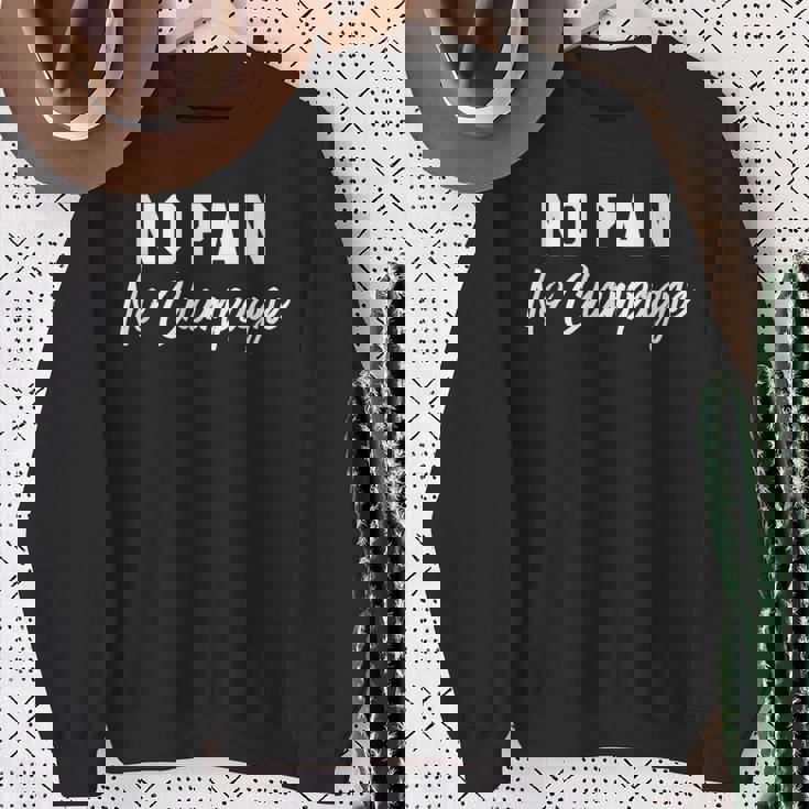 No Pain No Champagne スウェットシャツ 年配の女性への贈り物