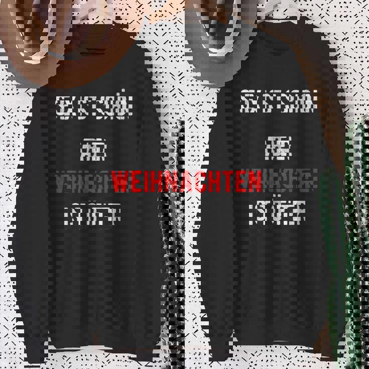 Sex Istchön Aber Weihnachten Ist Öfter Zweideutigpruch Sweatshirt Geschenke für alte Frauen