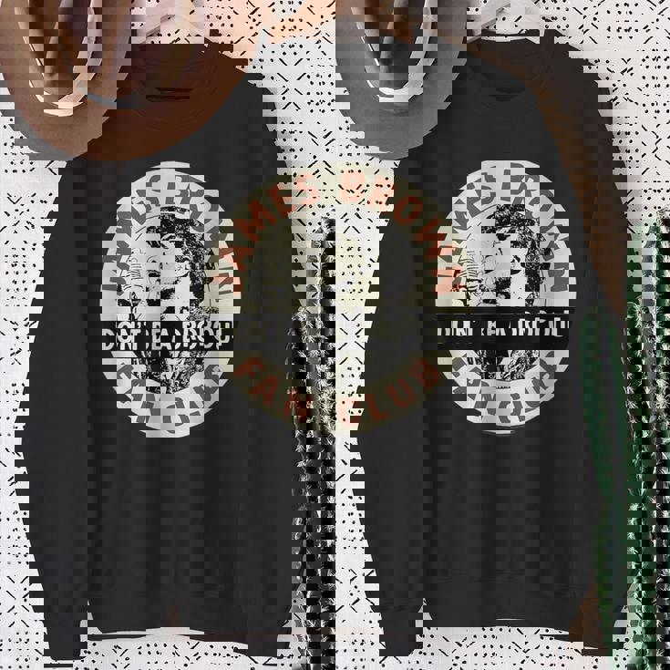 ジェームス・ブラウン・ファン・クラブ・ドント・ビー・ア・ドロップアウト スウェットシャツ 年配の女性への贈り物