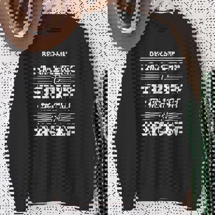 ロデオクラウン私は愚かさにアレルギーがある 長袖tシャツ スウェットシャツ 年配の女性への贈り物