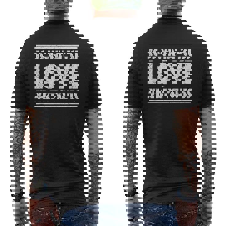 Do What You Love What You Do インスピレーショナルな職業 メンズTシャツ バックプリント