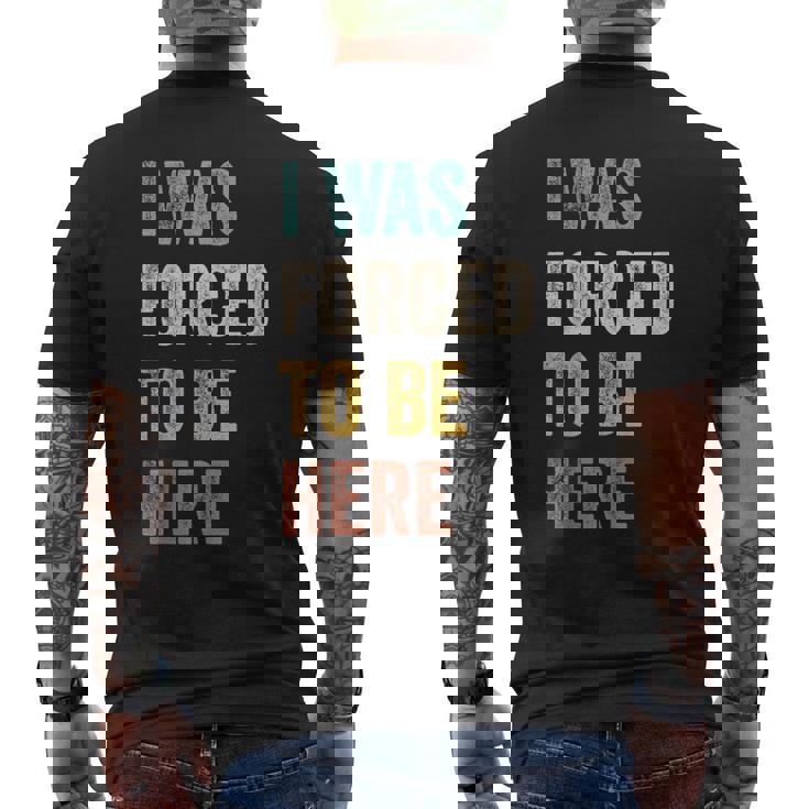 Fui Forzado A Estar Aquí Chistes Divertidosarcástico Camiseta Hombre Estampado Espalda