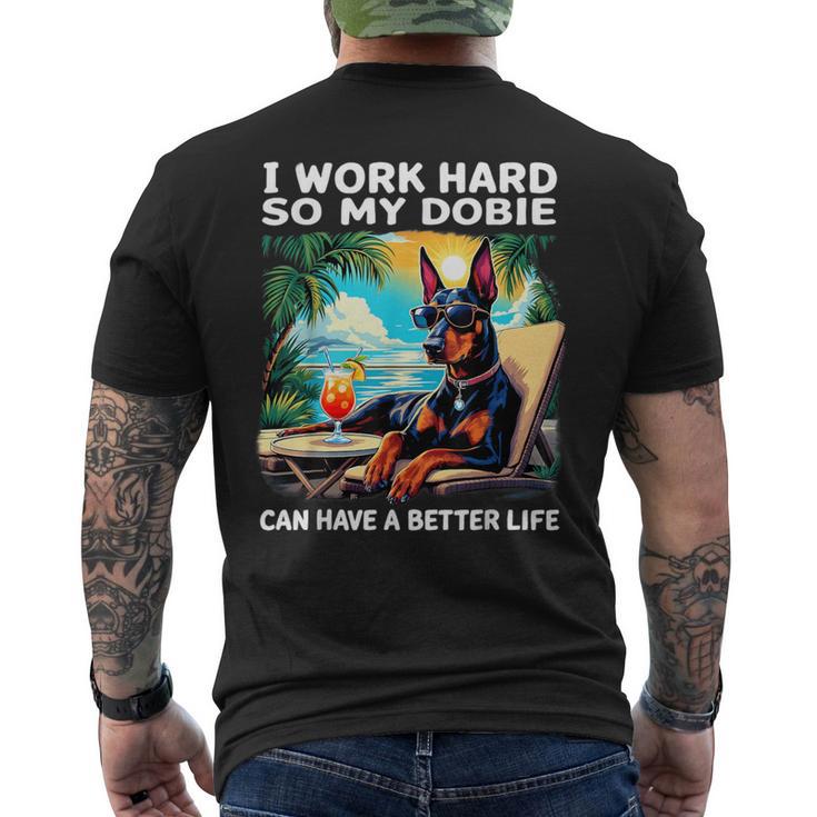 Doberman I Work Hard Doberman Lover Men's T-shirt Back Print
