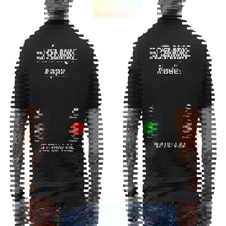 La Céramique M'appelle Cadeau Humour Céramiste T-shirt imprimé au dos