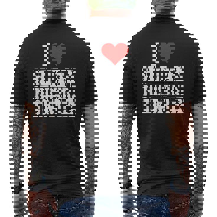 I Love Military Industrial Complex Men's Back Print T-Shirt