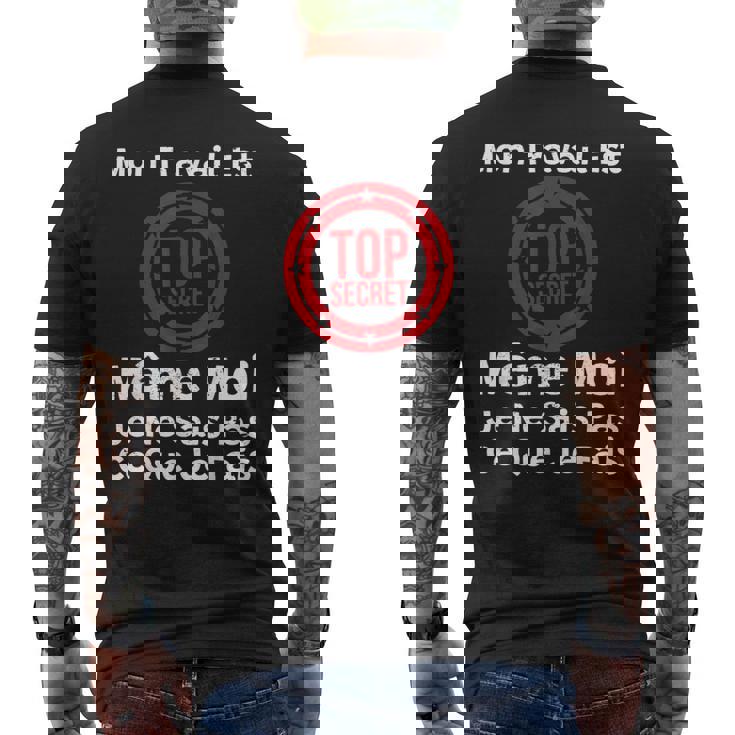 Mon Travail Est Topecret Humour Nouvel Emploi Collègue T-shirt imprimé au dos