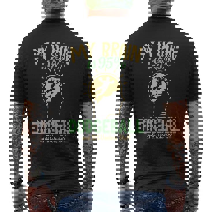 My Brain Is 95 ドッジボール プリズンボール チームゲーム ドッジボール メンズTシャツ バックプリント