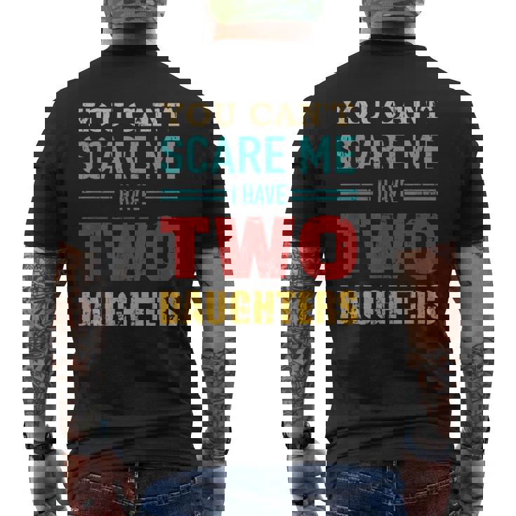 Non Puoipaventarmi Ho Due 2 Figlie Un Regalo Per Il Papà T-shirt da uomo con stampa posteriore