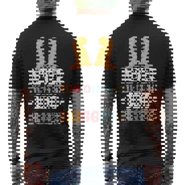 Never Too Old For Dino Nuggets T-shirt imprimé au dos