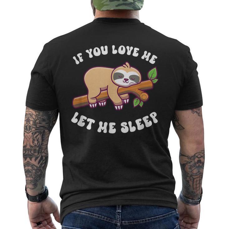 Paresseux If You Love Me Let Meleep T-shirt imprimé au dos