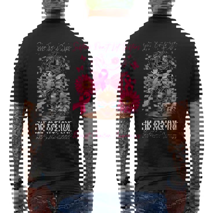 Sisters Don't Let Sisters Fight Cancer Alone Breast Cancer Men's T-shirt Back Print