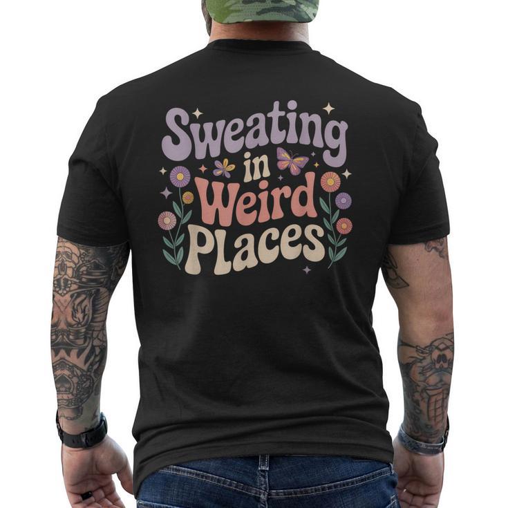 Sweating In Weird Places Inappropriate Adult Humor Men's T-shirt Back Print