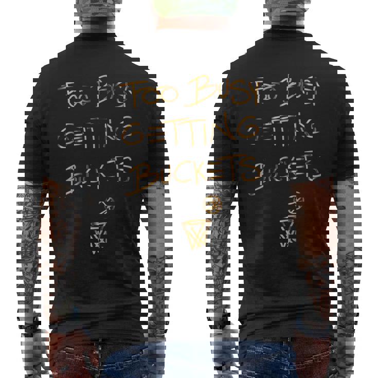 Too Busy Getting Buckets 面白いバスケットボール メンズTシャツ バックプリント