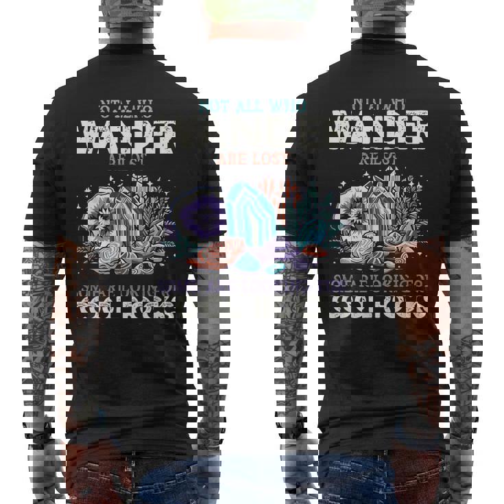 Wander Are Lostome Looking For Rocks Geologist メンズTシャツ バックプリント