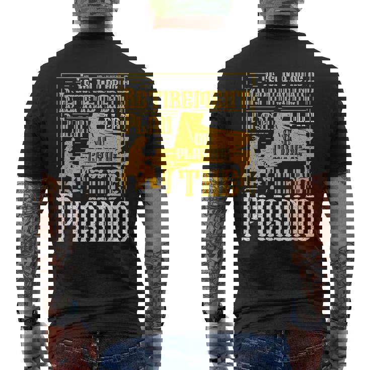 Yes I Do Have A Retirement Plan I Plan The Piano メンズTシャツ バックプリント