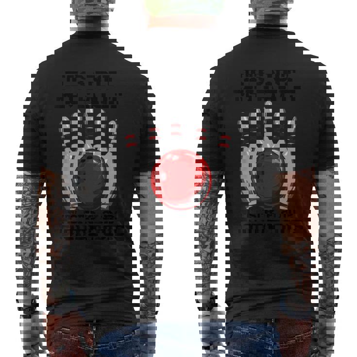 ボウリング It's Not My Fault It's The Lane Conditions ボウラー メンズTシャツ バックプリント