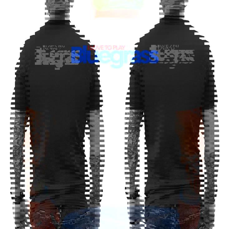 ミュージシャンやリスナーのためにブルーグラスを演奏するのが大好きです メンズTシャツ バックプリント