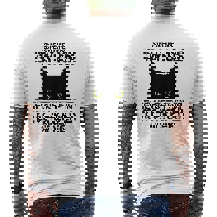 Black Cat Sometimes I Stay Inside Because It's Too Peopley Men's T-shirt Back Print