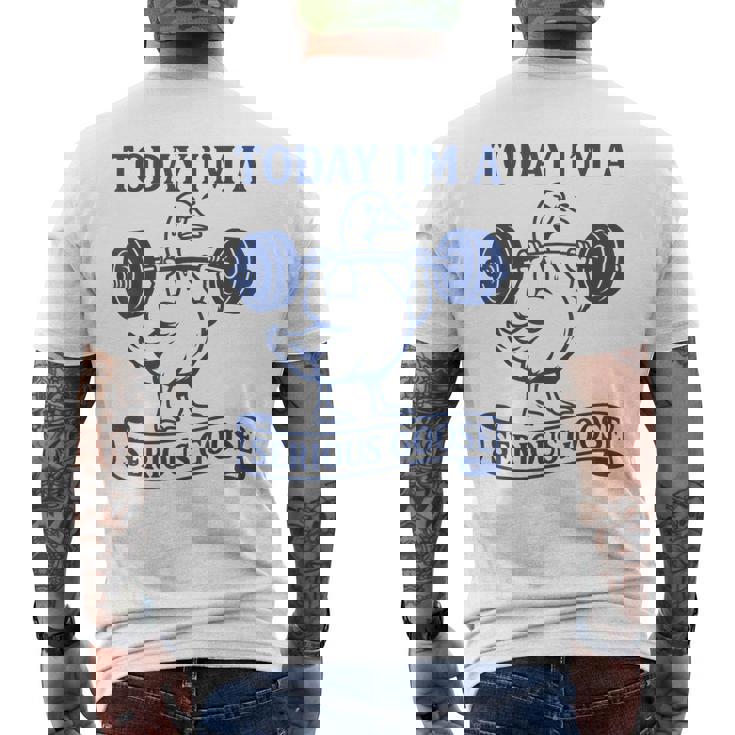 Lifting Weights Gym Fitness Today I'm A Serious Goose Men's T-shirt Back Print Lifting Weights Gym Fitness Today I'm A Serious Goose Men's T-shirt Back Print