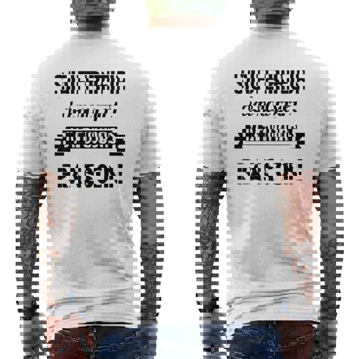 Sauf Erreur De Ma Part J'ai Toujours Raison Cadeau Drole T-shirt imprimé au dos