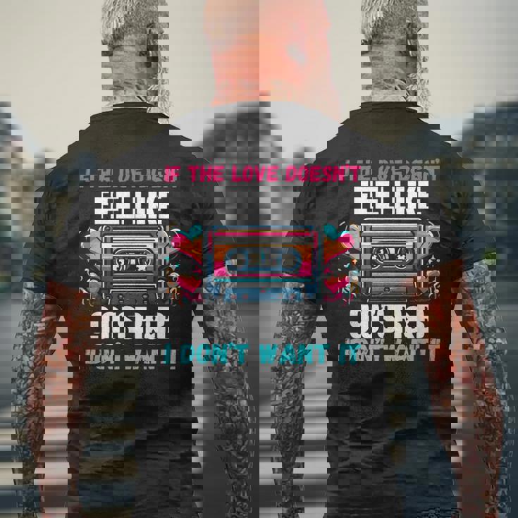 If The Love Donot Feel Like 90'S R&B I Don't Want It メンズTシャツ バックプリント 高齢者への贈り物