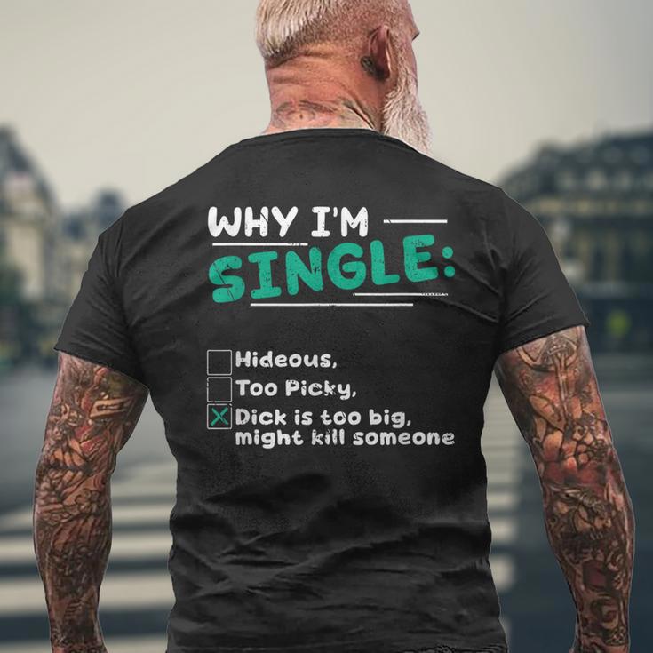 Pourquoi Jeuis Célibataire Hideux Trop Difficile Dick Est Trop Gros Tuer Quelqu'un T-shirt imprimé au dos Cadeaux pour les vieillards