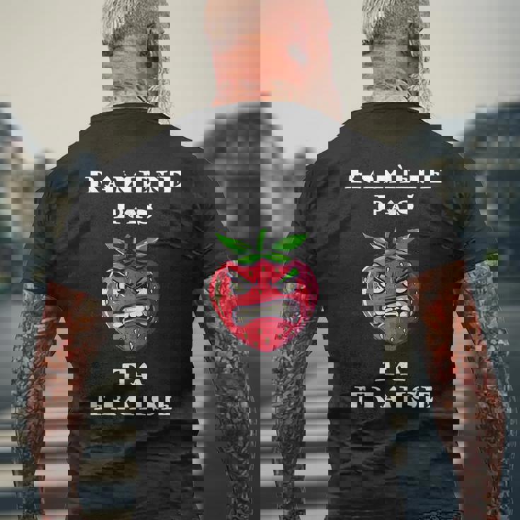 Ramène Pas Ta Fraise Fraise En Colère Humour Fruit T-shirt imprimé au dos Cadeaux pour les vieillards