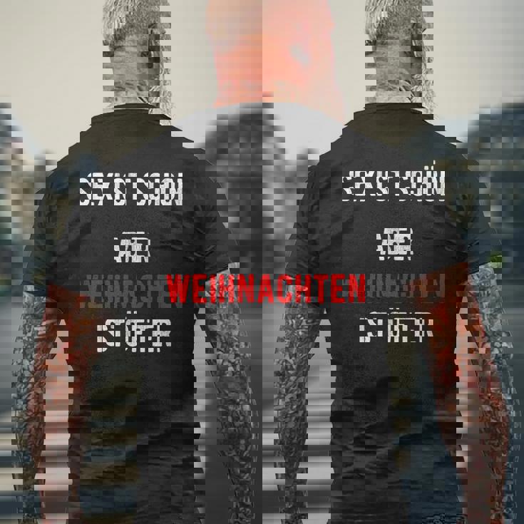 Sex Istchön Aber Weihnachten Ist Öfter Zweideutigpruch T-Shirt mit Rückendruck Geschenke für alte Männer