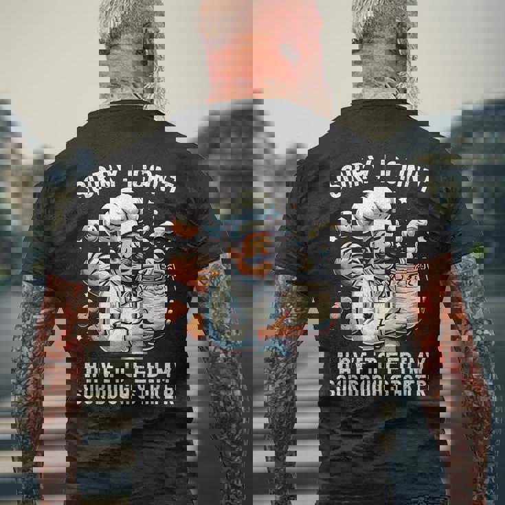 Sorry I Can't I Have To Feed Myourdough スターター メンズTシャツ バックプリント 高齢者への贈り物