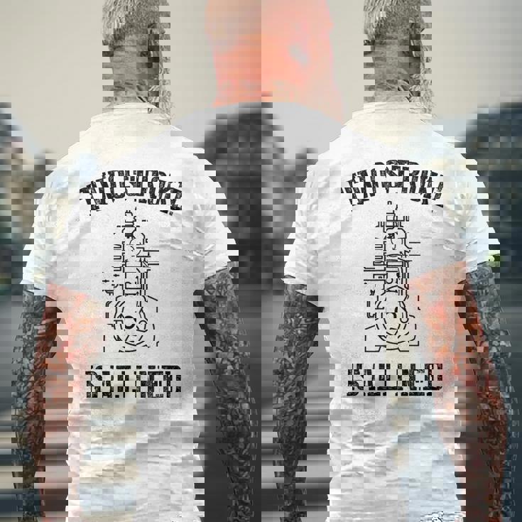 Twotroke Is All I Needs 面白いオートバイ愛好家ダートバイク メンズTシャツ バックプリント 高齢者への贈り物