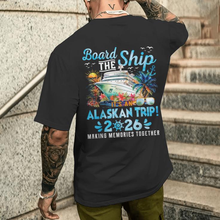 Board The Ship Cruisin Together Alaska Alaskan Trip 2026 Men's T-shirt ...