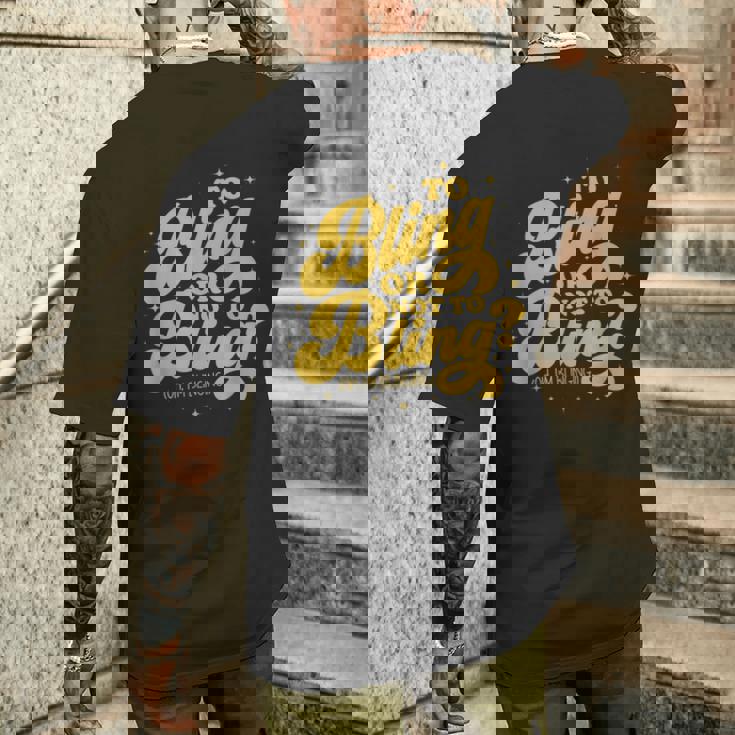 Les Amateurs De Bling Bling Bling-Bling Ou Pas Oh Jeuis Drôle T-shirt imprimé au dos Cadeaux pour lui