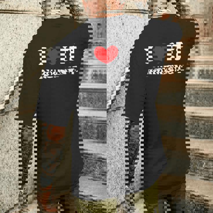 I Love It Aggressive 私はそれが攻撃的であるのが大好きです メンズTシャツ バックプリント 彼への贈り物