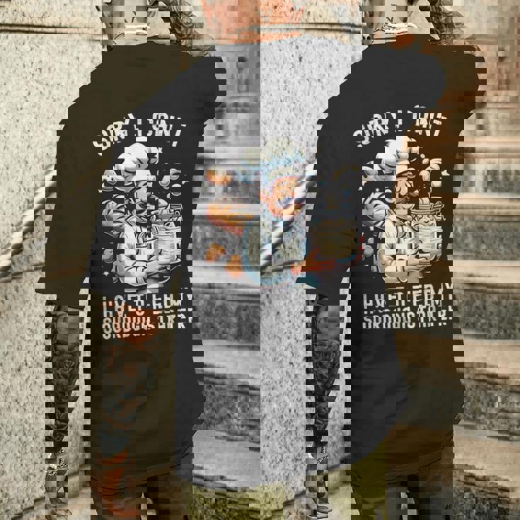 Sorry I Can't I Have To Feed Myourdough スターター メンズTシャツ バックプリント 彼への贈り物