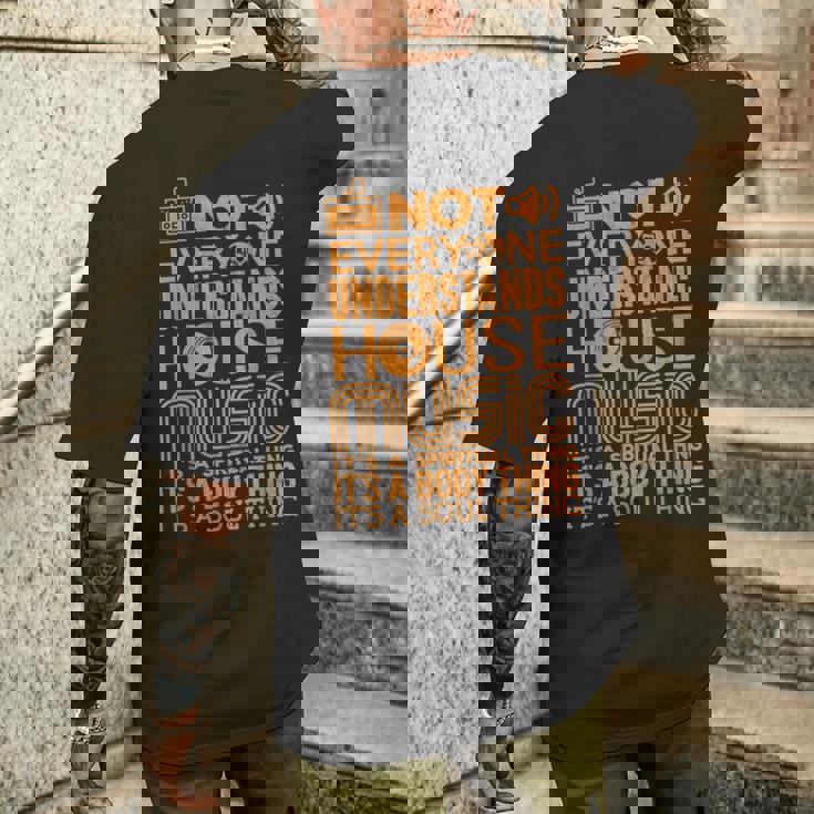 ハウスミュージック愛好家シャツ誰もがハウスミュージックを理解しているわけではない メンズTシャツ バックプリント 彼への贈り物