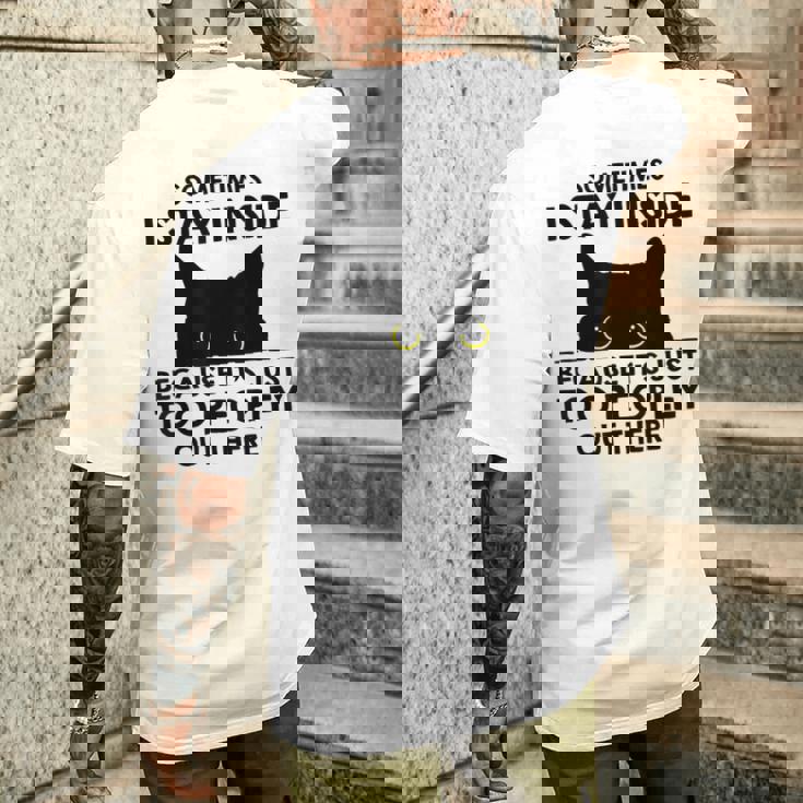 Black Cat Sometimes I Stay Inside Because It's Too Peopley Men's T-shirt Back Print Gifts for Him