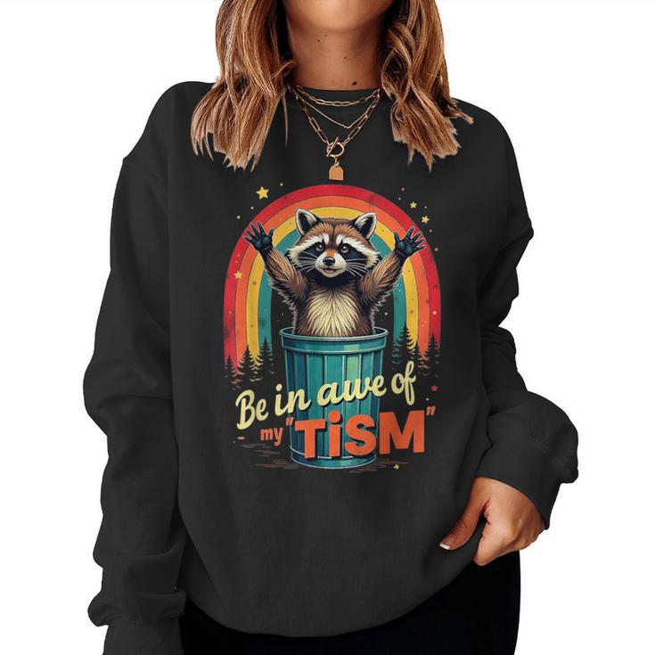 Be In Awe Of My 'Tism Autism Awareness Rainbow Raccoon Women Sweatshirt