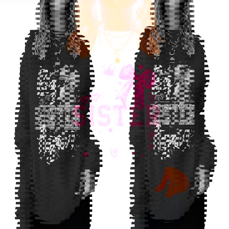 Big Sister Again Coquette Big Sister Girls Toddlers Women Sweatshirt