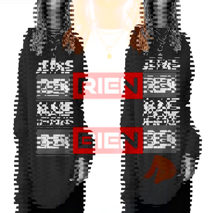 Cadeau Homme Humour Anniversaire Drole Je Ne Fais Rien Sweat-shirt pour femme