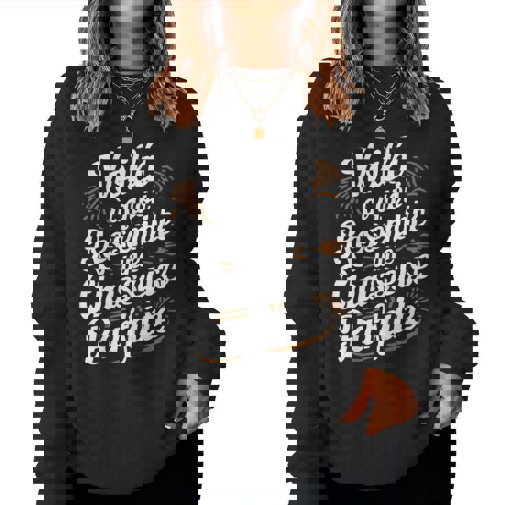 Chasseuse Parfaite Humour Chasse Idée Cadeau Drôle Sweat-shirt pour femme