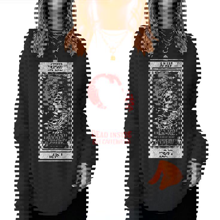 Tarot Card Mom Dead Inside But Caffeinated Skeleton Women Sweatshirt
